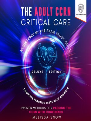 cover image of The Adult CCRN Critical Care Registered Nurse Exam Study Guide